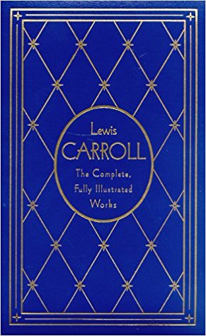 Carroll, Lewis: The Complete, Fully Illustrated Works, Deluxe Edition