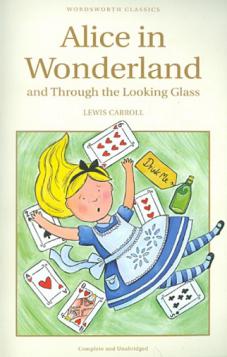 Carroll, L.: Alice In WonderLand and Through the Looking-Glass /    