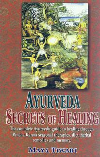 Tiwari, Maya: Ayurveda: Secrets of Healing