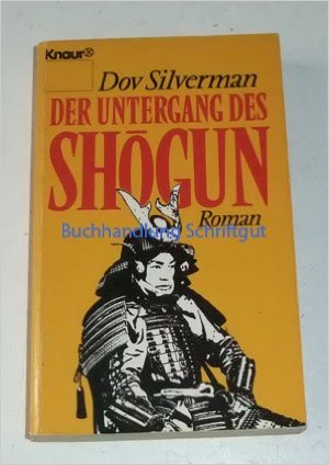 Silverman, Dov: Der Untergang des Shogun