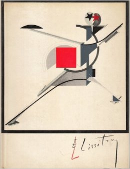 Lissitzky-Kuppers, Sophie: El Lissitzky. Maler, architekt, typograf, fotograf