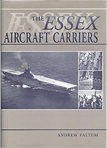 Faltum, Andrew: The Essex aircraft carriers
