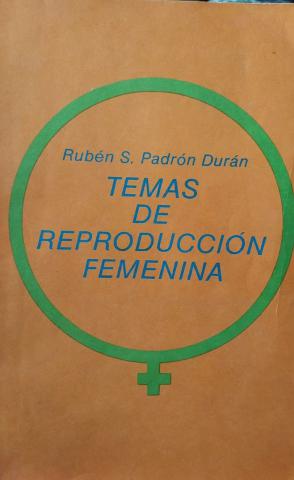 Ruben, S; Padron, Duran: Temas de reproduccion femenina