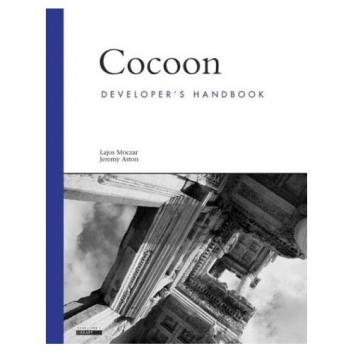 Moczar, Lajos; Aston, Jeremy: Cocoon: Developer's Handbook