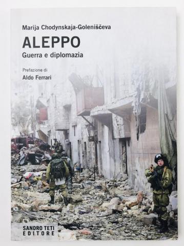 -, .: Aleppo. Guerra e diplomazia (:   )