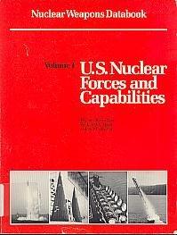 Cochran, T.B.: Nuclear Weapons Databook: Volume I - U.S. Nuclear Forces and Capabilities