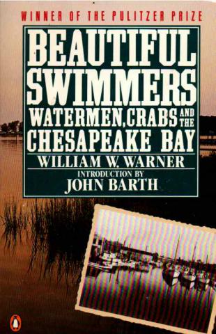 Warner, William W.: Beautiful Swimmers. Watermen, Crabs and the Chesapeake Bay