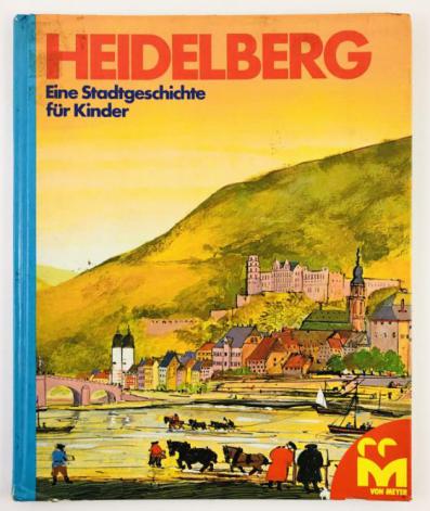 , : Heidelberg: Eine Stadtgeschichte fur Kinder (.    )