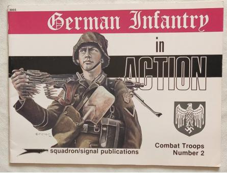 Harms, Norman; Volstadt, Ron: German Infantry in Action