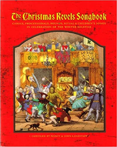 . Langstaff, Nancy; Langstaff, John: The Christmas Revels Songbook