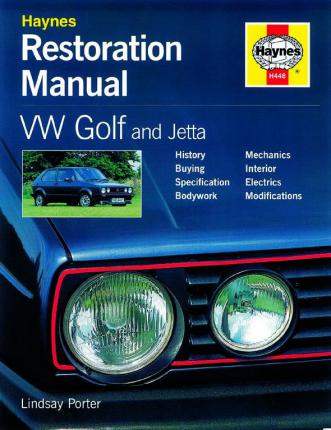 Porter, Lindsay: Restoration Manual. VW Golf and Jetta