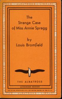 Bromfield, Louis: The Strange Case of Miss Annie Spragg