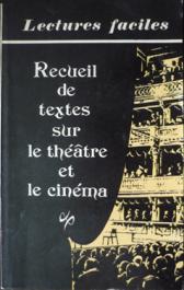 . , ..: Recueil de textes sur le theatre et le cinema