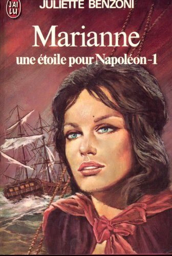 Benzoni, Juliette: Marianne. Une etoile pour Napoleon-1