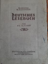 Admoni, W.; Alexander, W.: Deutsches Lesebuch fur die 10 klasse