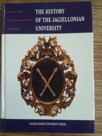 Stopka, K.; Banach, A.; Dybiec, J.: The History of The Jagiellonian University
