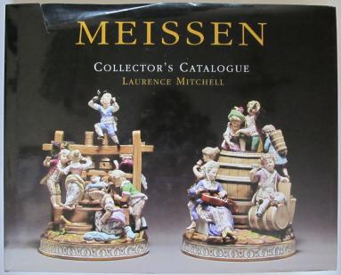 Mitchell, Laurence: Meissen Collector's Catalogue