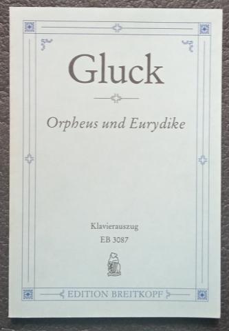 Gluck, Christoph Willibald: Orpheus und Eurydike. Oper in drei Aufzugen. Klavierauszug