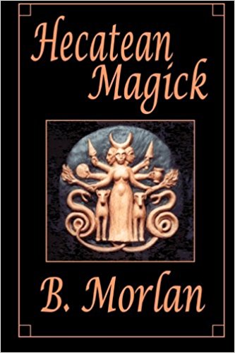 Morlan, B.: Hecaten Magick