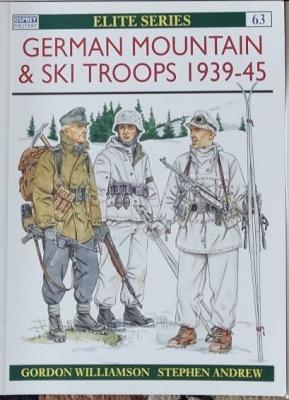 Williamson, Gordon; Andrew, Stephen: German Mountain & Ski Troops 193945