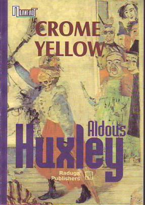 , ; Huxley, Aldous:   / Crome Yellow