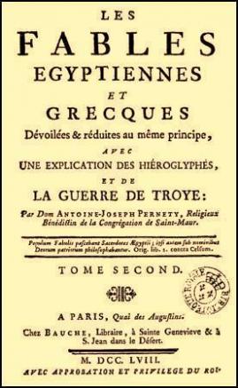 Pernety, Antoine-Joseph; , -: Les Fables Egyptiennes et Grecques (     )