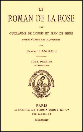 Lorris, Guillaume De; Meun, Jean De; ,  : Le Roman de la Rose.   