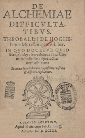 Hoghelandi, Theobalde Von; ,  : De alchemiae difficultatibus...   ...