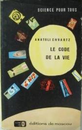 Chvartz, Anatoli: Le code de la vie