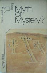 , ..: Myth or mystery?