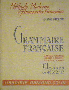 Cayrou, Gaston; Laurent, Pierre; Lods, Jeanne: Grammaire francaise