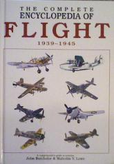 Batchelor, John; Lowe, Malcolm V.: The complete encyclopedia of flight 1939 - 1945