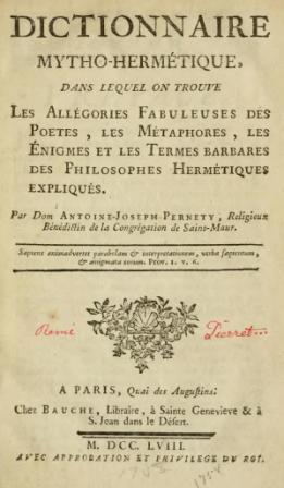 , -; Pernety, Antoine-Joseph: Dictionnaire Mytho-Hermetique (- )