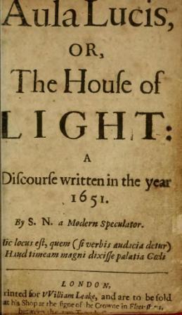 Philalethes, Eugenius; , : Aula Lucis, or The House of Light: a Discourse written in the year 1651   ,   :     1651