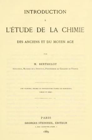 Berthelot, Marcellin; , : Introduction a l'etude de la chimie, des anciens et du moyen age.    ,   