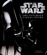 Windham, R.: Star Wars The Ultimate Visual Guide. Special Edition. Star Wars 30-th Anniversary