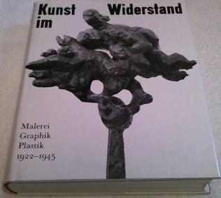 Frommhold, Erhard: Kunst im Widerstand - Malerei, Graphik, Plastik 1922 bis 1945