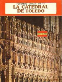 Goitia, Fernando C.: La Catedral de Toledo