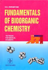 , ..; Zurabyan, S.E.:  . Fundamentals of Bioorganic Chemistry. Textbook for Medical Students