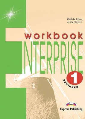 Evans, Virginia; Dooley, Jenny: Enterprise. Beginner 1. Workbook