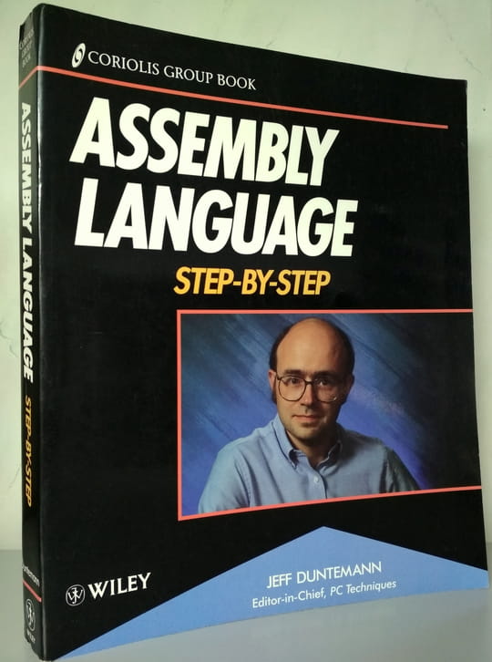 Duntemann, Jeff: Assembly Language Step-By-Step