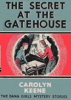 Keene, Carolyn: The Secret at the Gatehouse