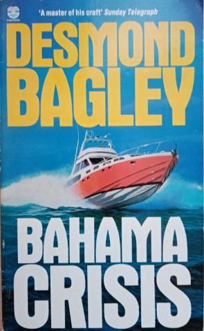 Bagley, Desmond: Bahama Crisis