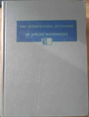 . Freiberger, W.F.: The international dictionary of applied mathematics