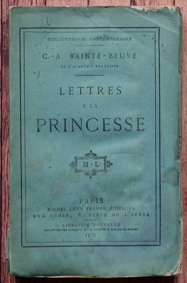 Sainte-Beuve, Charles Augustin De: Lettres a la princesse