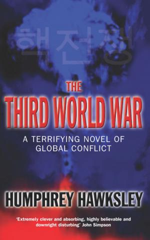 Hawksley, Humphrey: The Third World War