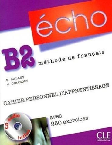 Callet, S.; Girardet, J.: Cahier personnel d'apprentissage. B 2. Methode de francais
