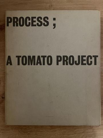 Baker, S.  .: Process: a tomato project