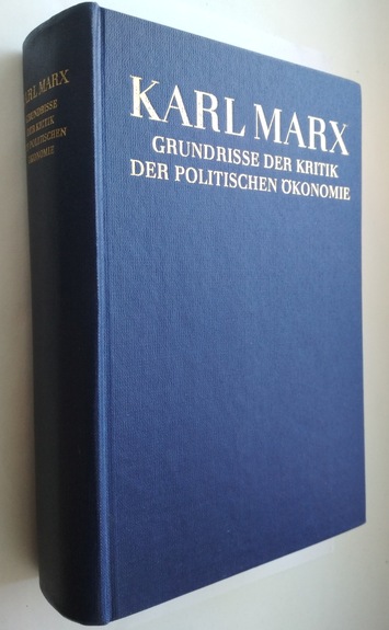 Karl, Marx: Grundrisse der Kritik der politischen Okonomie (Rohentwurf). 1857 - 1858, Anhang 1850 - 1859