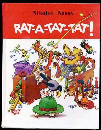 Nosov, N.; , .: Rat-tat-tat! --!